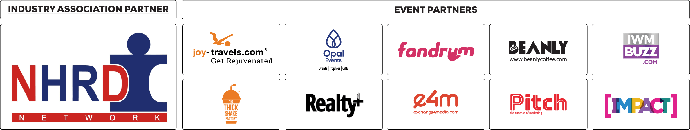 JoyTravels, Fandrum, IWM BUZZ, Beanly, The Thick shake Factory, Exhange4Media